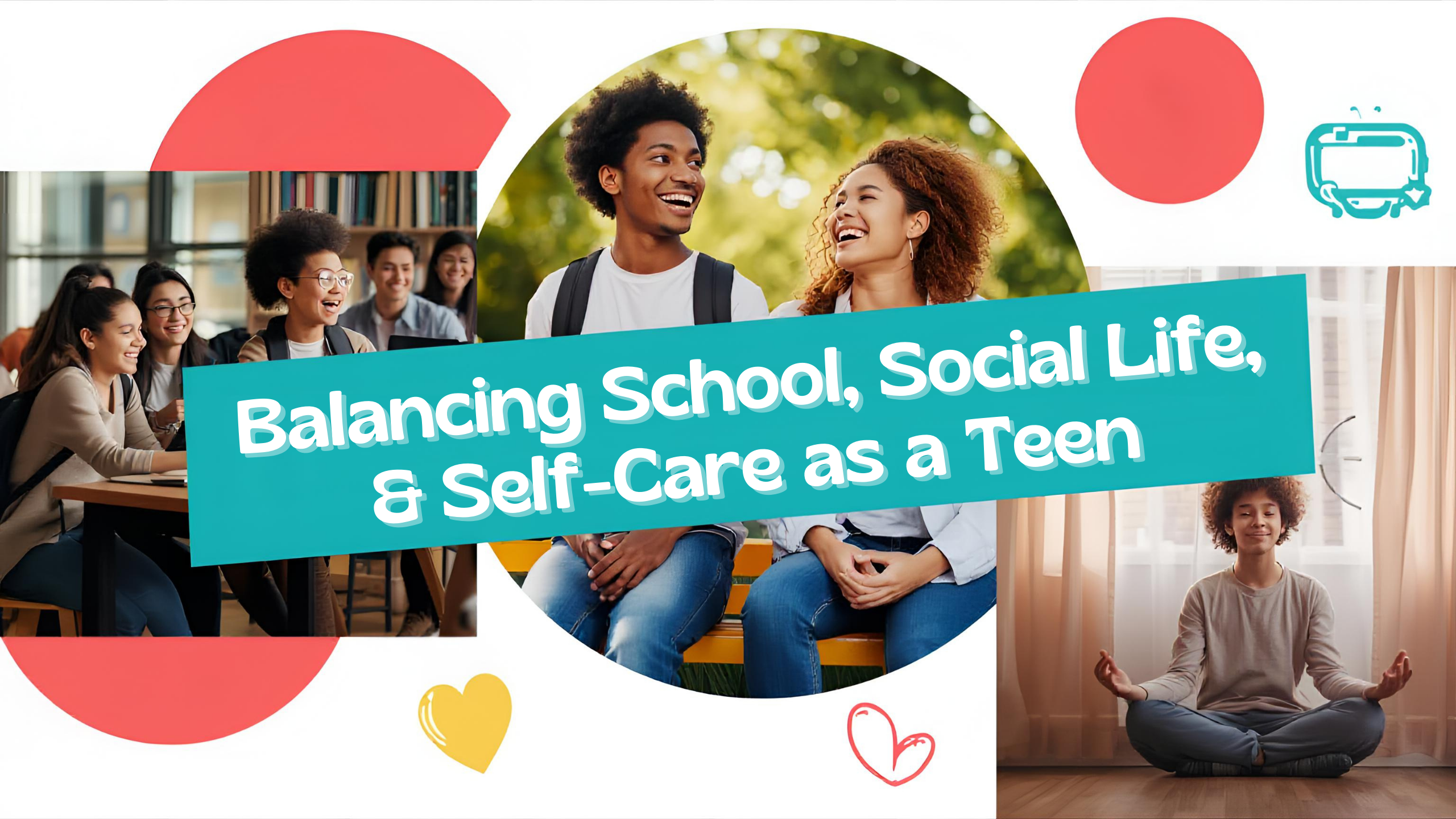 Balancing School, Social Life, and Self-Care as a Teen